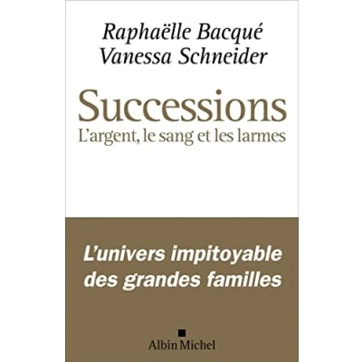 Abbildung von Successions: L&#039;Argent, le sang et les larmes