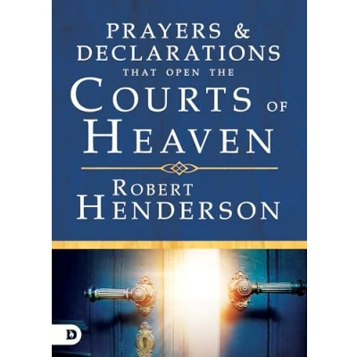 Abbildung von Prayers &amp; Declarations That Open the Courts of Heaven