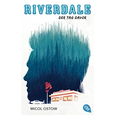 Abbildung von RIVERDALE Der Tag davor: Staffeln 1 3 auf Netflix verfügbar (Die Reihe, Band 1)