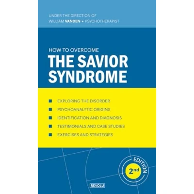 Abbildung von How to Overcome the Savior Syndrome (Understanding and Managing Behavioral Disorders, Band 8)