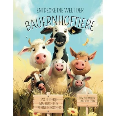 Abbildung von Entdecke die Welt der Bauernhoftiere: Das perfekte Malbuch für kleine Forscher