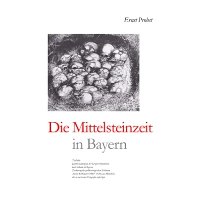 Abbildung von die Mittelsteinzeit in Bayern (Bücher von Ernst Probst über Steinzeit)