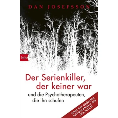 Abbildung von der Serienkiller, keiner war: und die Psychotherapeuten, ihn schufen