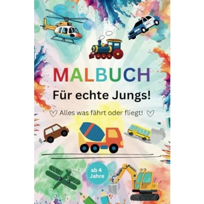 Abbildung von Malbuch: Für echte Jungs!: Alles was fährt oder fliegt!