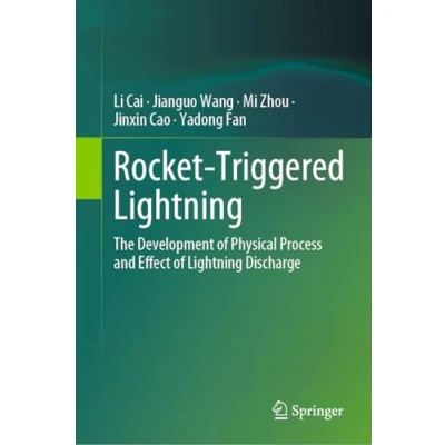 Abbildung von Rocket Triggered Lightning: The Development of Physical Process and Effect Lightning Discharge