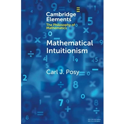Abbildung von Mathematical Intuitionism (Elements in the Philosophy of Mathematics)