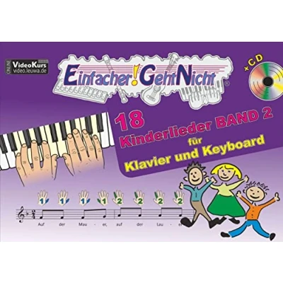 Abbildung von Einfacher! Geht Nicht: 18 Kinderlieder BAND 2 für Klavier und Keyboard mit CD: Das besondere Notenheft Anfänger