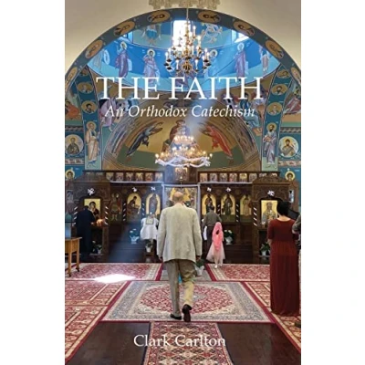 Abbildung von The Faith: An Orthodox Catechism (The Faith Series, Band 1)