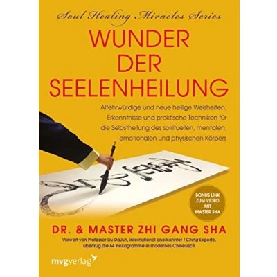 Abbildung von Wunder der Seelenheilung: Altehrwürdige und neue heilige Weisheiten, Erkenntnisse praktische Techniken für die Selbstheilung des spirituellen, mentalen, emotionalen physischen Körpers