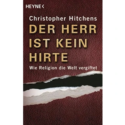 Abbildung von Der Herr ist kein Hirte: Wie Religion die Welt vergiftet