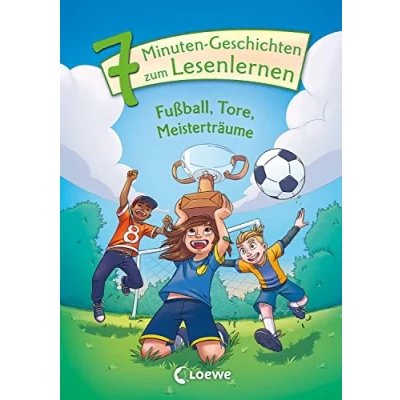 Abbildung von Leselöwen Das Original 7 Minuten Geschichten zum Lesenlernen Fußball, Tore, Meisterträume: Erstlesebuch für Kinder ab 6 Jahren