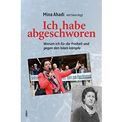 Abbildung von ich habe abgeschworen: Warum für die Freiheit und gegen den Islam kämpfe