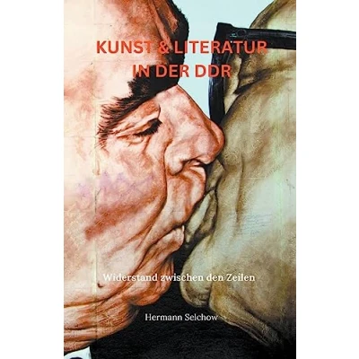 Abbildung von Kunst &amp; Literatur in der DDR Widerstand zwischen den Zeilen