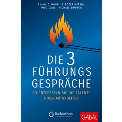 Abbildung von die 3 Führungsgespräche: So entfesseln Sie Talente Ihrer Mitarbeiter (Dein Business)