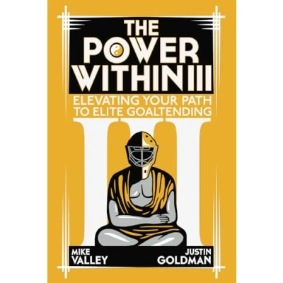 Abbildung von The Power Within III: Elevating Your Path to Elite Goaltending