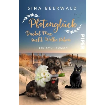 Abbildung von Pfotenglück Dackel Max sucht Wolke sieben (Dackel auf Sylt 3): Ein Roman Humorvoller Urlaubsroman an der Nordsee