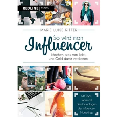 Abbildung von So wird man Influencer!: Machen, was liebt, und Geld damit verdienen