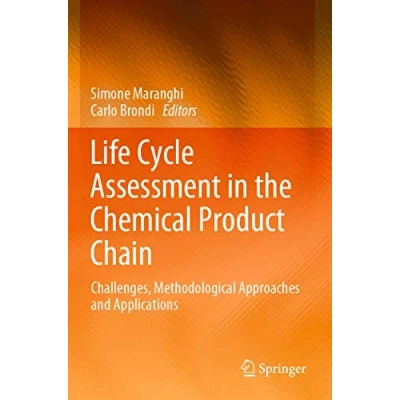 Abbildung von Life Cycle Assessment in the Chemical Product Chain: Challenges, Methodological Approaches and Applications