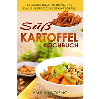 Abbildung von Süßkartoffel Kochbuch: Leckere Rezepte rund um das Superfood