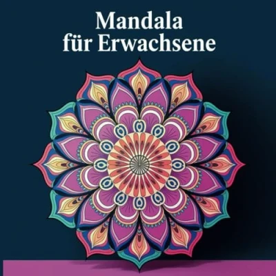 Abbildung von Mandala Malbuch für Erwachsene: Dein Weg zu mehr Resilienz, Achtsamkeit und Stressabbau