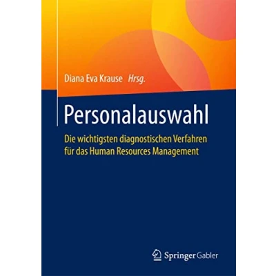 Abbildung von Personalauswahl: Die wichtigsten diagnostischen Verfahren für das Human Resources Management