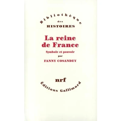 Abbildung von Reine de France: Symbole Et Pouvoir, Xve Xviiie Siecle (Nouvelle Histoire L&#039;Antiquite)