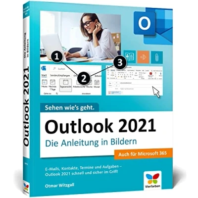 Abbildung von Outlook 2021: Die Anleitung in Bildern. Komplett Farbe. auch für Microsoft 365 geeignet. Ideal alle Einsteiger, Senioren