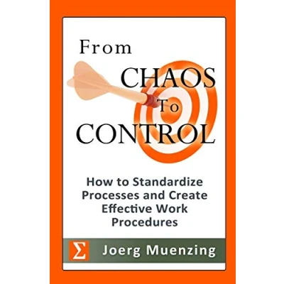 Abbildung von From Chaos to Control: How Standardize Processes and Create Effective Work Procedures