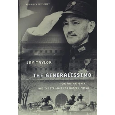 Abbildung von the Generalissimo: Chiang Kai shek and Struggle for Modern China