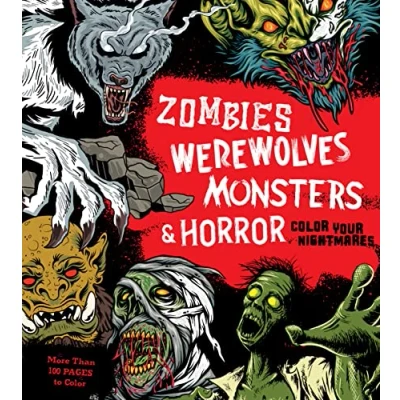 Abbildung von Zombies, Werewolves, Monsters &amp; Horror: Color Your Nightmares More Than 100 Pages to (Chartwell Coloring Books)