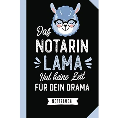 Abbildung von Das Notarin Lama hat keine Zeit für dein Drama: Notizbuch als Geschenk eine A5 / liniert Notar Geschenke zum Geburtstag oder Weihnachten
