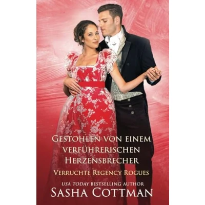 Abbildung von Gestohlen von einem verführerischen Herzensbrecher (Verruchte Regency Rogues, Band 2)