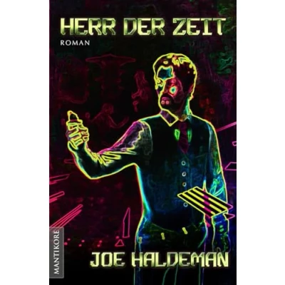 Abbildung von Herr der Zeit: Ein Science Fiction Roman vom Hugo und Nebula Award Preisträger Joe Haldeman