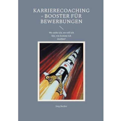 Abbildung von Karrierecoaching Booster für Bewerbungen: wo stehe ich, will ich hin, wie komme dorthin?