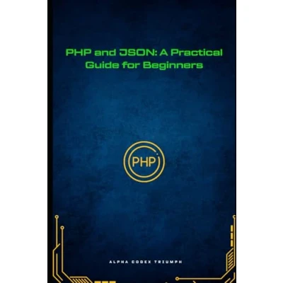Abbildung von PHP and JSON: A Practical Guide for Beginners