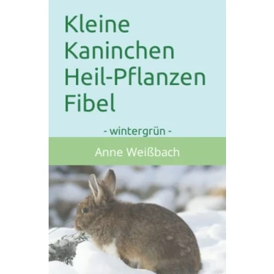 Abbildung von Kleine Kaninchen Heil Pflanzen Fibel: wintergrün (Kleine Fibel Die Serie)