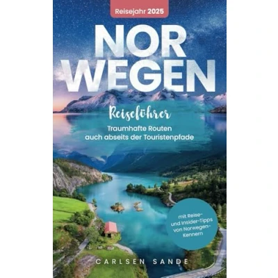 Abbildung von Norwegen Reiseführer: Traumhafte Routen auch abseits der Touristenpfade mit Reise und Insider Tipps von Kennern