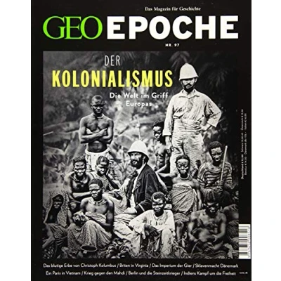 Abbildung von GEO Epoche / 97/2019 Der Kolonialismus: Das Magazin für Geschichte