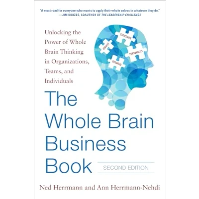 Abbildung von the Whole Brain Business Book, Second Edition: Unlocking Power of Thinking in Organizations, Teams, and Individuals