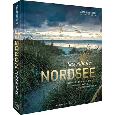 Abbildung von Bildband Sagenhafte Nordsee: Eine Reise zu mythischen Orten und Landschaften an Deutschlands Küste. Sagenhaft schöne Fotografie der herben Nordseelandschaft.