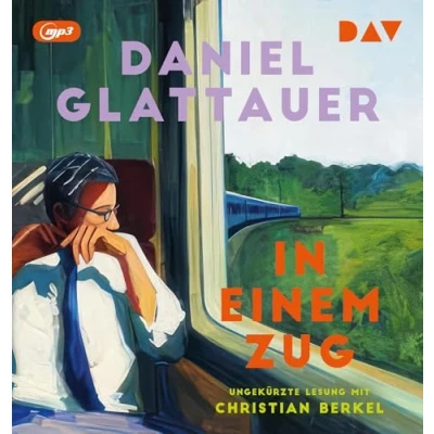 Abbildung von In einem Zug: Ungekürzte Lesung mit Christian Berkel (1 mp3 CD)