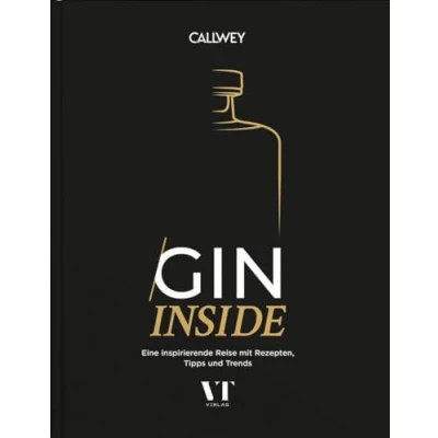 Abbildung von Gin Inside: Eine inspirierende Reise mit Rezepten, Tipps und Trends