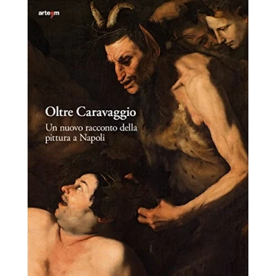 Abbildung von Oltre Caravaggio. Un nuovo racconto della pittura a Napoli. Ediz. illustrata (Arte)