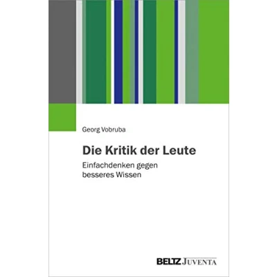 Abbildung von Die Kritik der Leute: Einfachdenken gegen besseres Wissen