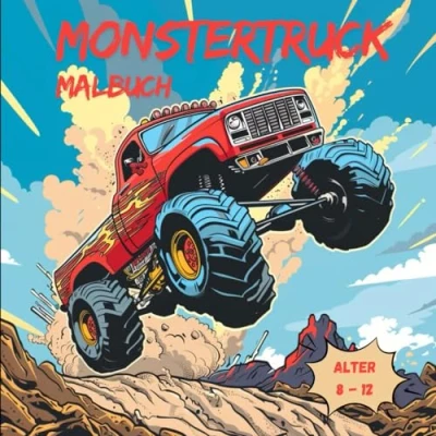 Abbildung von Monstertruck Abenteuer: 25 Actionreiche Malvorlagen für Kinder: Malbuch Kinder im Alter von 8 12 Jahren