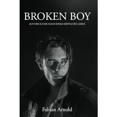 Abbildung von BROKEN BOY: Auf der Suche nach einem erfülltem Leben