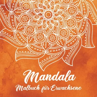 Abbildung von Mandala Malbuch für Erwachsene: Ausmalbuch mit 50+ Motiven zum Ausmalen Entspannung und Stressabbau