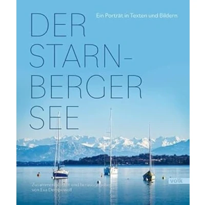 Abbildung von Der Starnberger See: Ein Porträt in Texten und Bildern