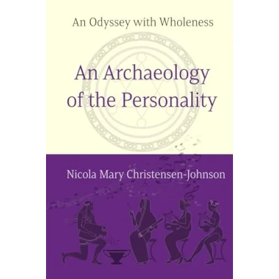 Abbildung von An Odyssey with Wholeness. Archaeology of the Personality