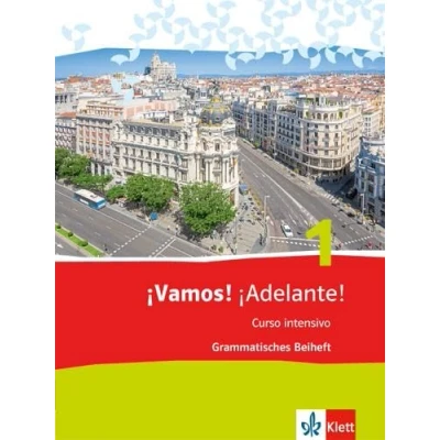 Abbildung von ¡Vamos! ¡Adelante! Curso intensivo 1: Grammatisches Beiheft 1. Lernjahr: Spanisch als 3. Fremdsprache (¡Vamos! intensivo. Ausgabe ab 2016)